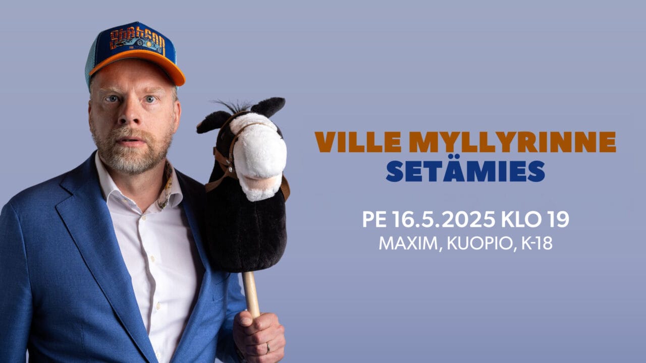 16.5.2025 klo 19 Maximissa Ville Myllyrinne – Setämies