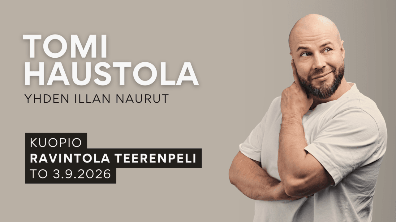 3.9.2026 klo 19 Kuopio, Teerenpeli: Tomi Haustola – Yhden illat naurut